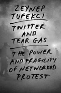 ツイッターと催涙ガス：ネット時代の社会運動の強みと弱み<br>Twitter and Tear Gas : The Power and Fragility of Networked Protest