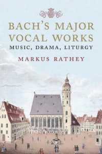 バッハの主要声楽作品<br>Bach's Major Vocal Works : Music, Drama, Liturgy