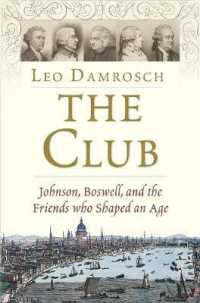 ジョンソン博士とボズウェルたちの「クラブ」<br>The Club : Johnson, Boswell, and the Friends Who Shaped an Age