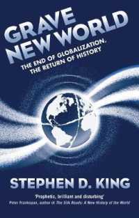 グローバル化の終焉と経済対立の復活<br>Grave New World : The End of Globalization, the Return of History