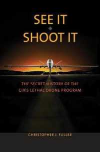 CIAの殺人無人機開発秘史<br>See It/Shoot It : The Secret History of the CIA's Lethal Drone Program