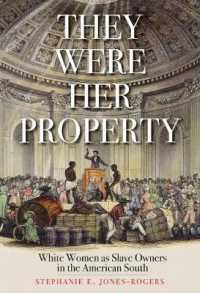They Were Her Property : White Women as Slave Owners in the American South