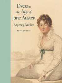 ジェイン・オースティン時代の衣服<br>Dress in the Age of Jane Austen : Regency Fashion