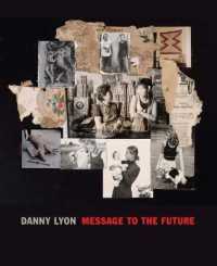 Danny Lyon : Message to the Future