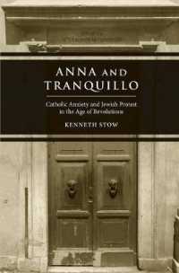 Anna and Tranquillo : Catholic Anxiety and Jewish Protest in the Age of Revolutions