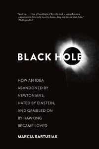 ブラックホールの科学史<br>Black Hole : How an Idea Abandoned by Newtonians, Hated by Einstein, and Gambled on by Hawking Became Loved