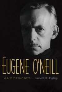 ユージン・オニール：４幕の伝記<br>Eugene O'Neill : A Life in Four Acts