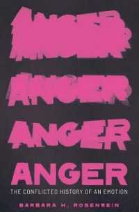 Ｂ．ローゼンワイン『怒りの人類史：ブッダからツイッタ－まで』（原書）<br>Anger : The Conflicted History of an Emotion (Vices and Virtues)