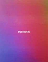 没入する映画体験を求めて<br>Dreamlands : Immersive Cinema and Art, 1905-2016