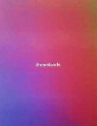 没入する映画体験を求めて<br>Dreamlands : Immersive Cinema and Art, 1905-2016