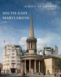 Survey of London: South-East Marylebone : Volumes 51 and 52 (Survey of London)