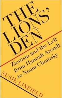 Lions' Den : Zionism and the Left from Hannah Arendt to Noam Chomsky -- Hardback