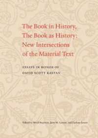歴史における書物と歴史としての書物<br>The Book in History, the Book as History : New Intersections of the Material Text: Essays in Honor of David Scott Kastan