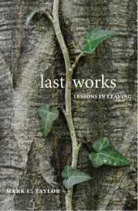 最後の仕事：引退について作家・思想家たちが考えたこと<br>Last Works : Lessons in Leaving