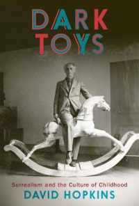 Dark Toys : Surrealism and the Culture of Childhood