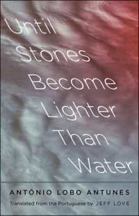 Until Stones Become Lighter than Water (The Margellos World Republic of Letters)
