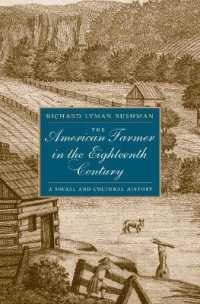 The American Farmer in the Eighteenth Century : A Social and Cultural History