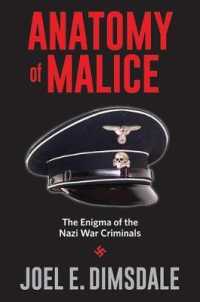 Anatomy of Malice : The Enigma of the Nazi War Criminals