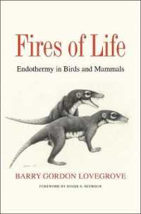 Fires of Life : Endothermy in Birds and Mammals