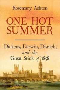 1858年ロンドンの記録的な大悪臭とディケンズ、ダーウィン、ディズレーリ<br>One Hot Summer : Dickens, Darwin, Disraeli, and the Great Stink of 1858