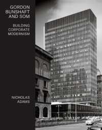 Gordon Bunshaft and SOM : Building Corporate Modernism