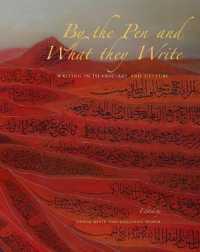 By the Pen and What They Write : Writing in Islamic Art and Culture (The Biennial Hamad bin Khalifa Symposium on Islamic Art)