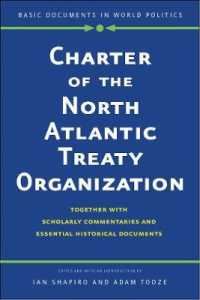 NATO憲章注釈・資料集<br>Charter of the North Atlantic Treaty Organization : Together with Scholarly Commentaries and Essential Historical Documents (Basic Documents in World Politics)