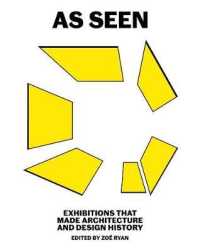 As Seen : Exhibitions That Made Architecture and Design History