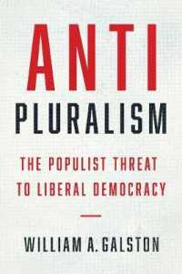 反多元主義：リベラル・デモクラシーに対するポピュリズムの脅威<br>Anti-Pluralism : The Populist Threat to Liberal Democracy (Politics and Culture) （1ST）