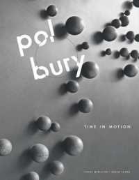 Pol Bury : Time in Motion