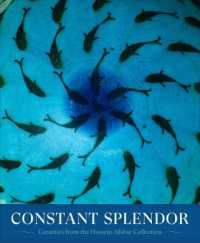 Constant Splendor : Persian Ceramics from the Hossein Afshar Collection (The Hossein Afshar Collection) -- Hardback