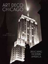 Art Deco Chicago : Designing Modern America