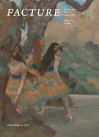 Facture: Conservation, Science, Art History : Volume 3: Degas