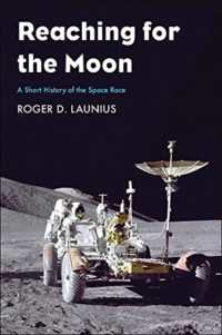Reaching for the Moon : A Short History of the Space Race