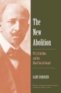 The New Abolition : W. E. B. Du Bois and the Black Social Gospel