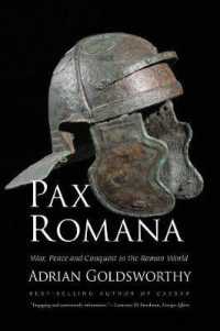 Pax Romana : War, Peace and Conquest in the Roman World （Reprint）