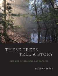自然景観の読み取り方<br>These Trees Tell a Story : The Art of Reading Landscapes