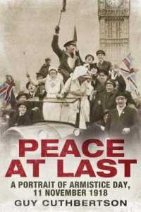 Peace at Last : A Portrait of Armistice Day, 11 November 1918 -- Hardback