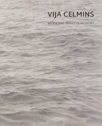 Vija Celmins : To Fix the Image in Memory
