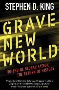 グローバル化の終焉と経済対立の復活<br>Grave New World : The End of Globalization, the Return of History
