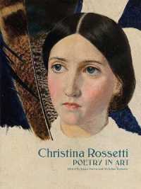 クリスティーナ・ロセッティ：詩と美術<br>Christina Rossetti : Poetry in Art
