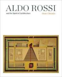 アルド・ロッシと建築の精神<br>Aldo Rossi and the Spirit of Architecture -- Hardback