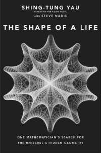 シン・トゥン・ヤウ／スティ－ブ・ネイディス『シン宇宙の隠れた形を解き明かした数学者カラビ予想からポアンカレ予想まで』（原書）<br>The Shape of a Life : One Mathematician's Search for the Universe's Hidden Geometry