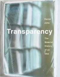 ガラス窓と透明の歴史<br>Transparency : The Material History of an Idea