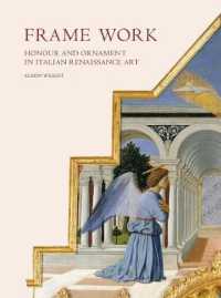 Frame Work : Honour and Ornament in Italian Renaissance Art