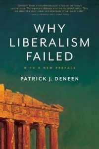 『リベラリズムはなぜ失敗したのか』（原書）<br>Why Liberalism Failed (Politics and Culture Series)