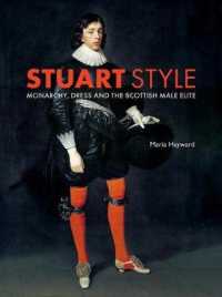 ステュアート朝英国王室ファッション<br>Stuart Style : Monarchy, Dress and the Scottish Male Elite