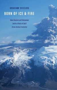 Born of Ice and Fire : How Glaciers and Volcanoes (with a Pinch of Salt) Drove Animal Evolution