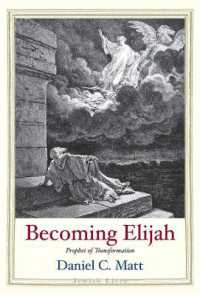 Becoming Elijah : Prophet of Transformation (Jewish Lives)