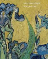 Vincent Van Gogh : His Life in Art